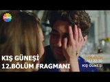 Kış Güneşi 12.Bölüm 1.Fragman ᴴᴰ