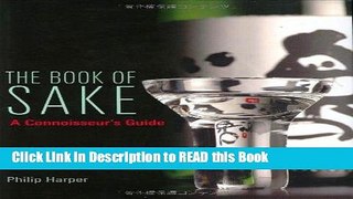 Read Book The Book of Sake: A Connoisseurs Guide Full Online