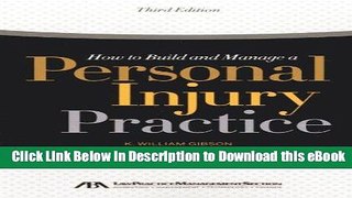 [Read Book] How to Build and Manage a Personal Injury Practice Mobi