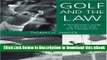 [Read Book] Golf And The Law: A Practitioner s Guide To The Law And Golf Course Management Mobi