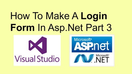 How to make a login form in asp.net part3