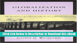 [Read Book] Globalization and History: The Evolution of a Nineteenth-Century Atlantic Economy