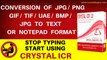 CONVERSION OF JPG/PNG/GIF/TIF/UAE/BMP/JPG TO TEXT OR NOTEPAD FORMAT