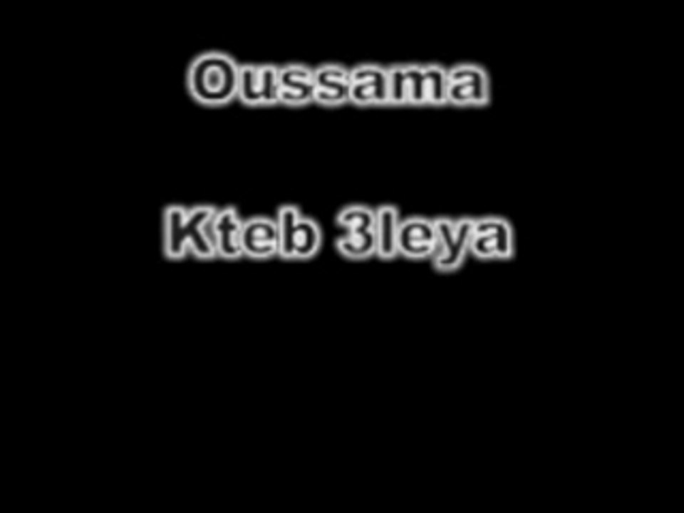 ** Anacheed ** Oussama - Kteb 3liya ** Nacheed **