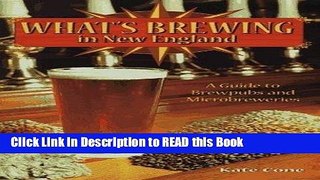 Download eBook What s Brewing in New England: A Guide to Brewpubs and Microbreweries Full eBook