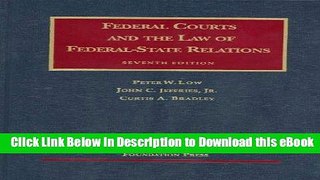 DOWNLOAD Federal Courts and the Law of Federal-State Relations, 7th (University Casebooks)