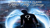 Waka Flocka - Was My Dawg (Gucci Mane Diss)