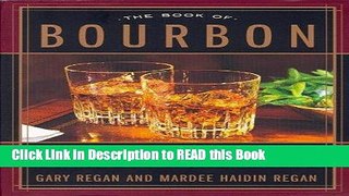 Read Book The Book of Bourbon: And Other Fine American Whiskeys Full Online