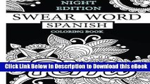 [Read Book] Spanish Swear Word ( Nights Edition ).Swear Word Coloring Book: 40 Spanish Sweary