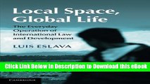 [Read Book] Local Space, Global Life: The Everyday Operation of International Law and Development