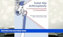 PDF [DOWNLOAD] Total Hip Arthroplasty: A Comprehensive Guide to Rehabilitation READ ONLINE