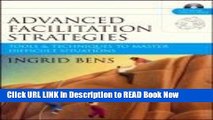 [Popular Books] Advanced Facilitation Strategies: Tools and Techniques to Master Difficult