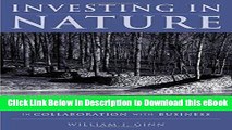 [Read Book] Investing in Nature: Case Studies of Land Conservation in Collaboration with Business
