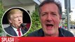 Piers Morgan Wants Everyone to Stop Freaking Out About Donald Trump