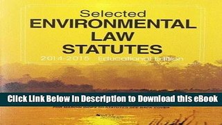 [Read Book] Selected Environmental Law Statutes: 2014-2015 Educational Edition (Selected Statutes)