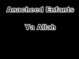 ** Anacheed ** Groupe d'Enfants - Ya Allah ** Nacheed **