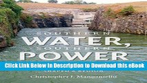 [Read Book] Southern Water, Southern Power: How the Politics of Cheap Energy and Water Scarcity