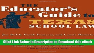 [Read Book] The Educator s Guide to Texas School Law: Eighth Edition Mobi