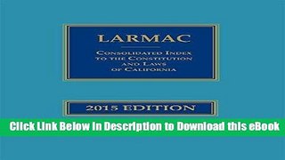 [Read Book] LARMAC Consolidated Index to the Constitution and Laws of California (2015) Kindle