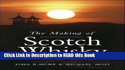 Download eBook The Making of Scotch Whisky: A History of the Scotch Whiskey Distilling Industry