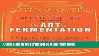 Read Book The Art of Fermentation: An In-Depth Exploration of Essential Concepts and Processes