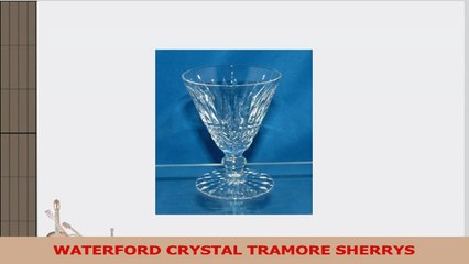 WATERFORD CRYSTAL TRAMORE SHERRYS 5390682c