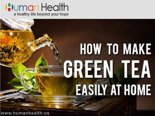 How to Make Green Tea Easily at Home
