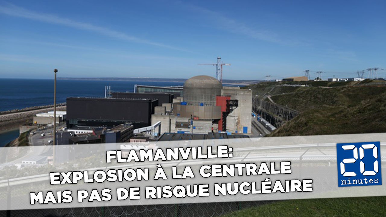 Flamanville: Explosion à la centrale mais pas d...