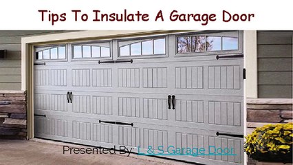 Tips to insulate a garage door