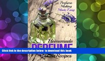 PDF  Homemade Perfume Recipes: Perfume Making Made Easy Erma Bomberger Pre Order