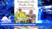 FREE [DOWNLOAD] Essential Oils Made Easy: The Ultimate Guide to Healing with Essential Oils!