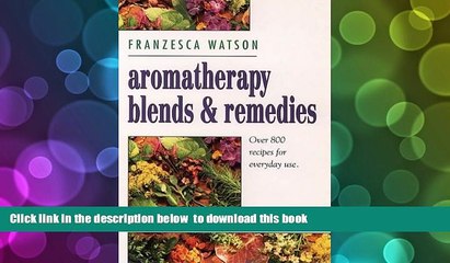 Скачать видео: [Download]  Aromatherapy, Blends and Remedies (Thorsons Aromatherapy Series) Franzesca Watson