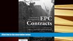 BEST PDF  Understanding and Negotiating EPC Contracts, Volume 1: The Project Sponsor s Perspective