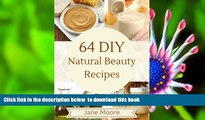 Audiobook  64 DIY natural beauty recipes: How to Make Amazing Homemade Skin Care Recipes,