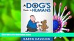 Read Online  A Dog s Guide to Humans (Fun Reads for Dog Lovers) (Volume 1) Karen Davison Trial Ebook