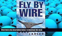 PDF [DOWNLOAD] Fly By Wire (A Jammer Davis Thriller) BOOK ONLINE