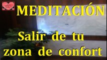 MEDITACIÓN para Salir de tu zona de confort.