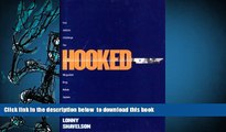 [Download]  Hooked: Five Addicts Challenge Our Misguided Drug Rehabilitation System Lonny