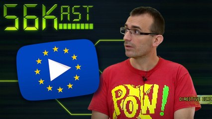 56Kast #96 : L’Europe contre Youtube et les résistants du téléchargement