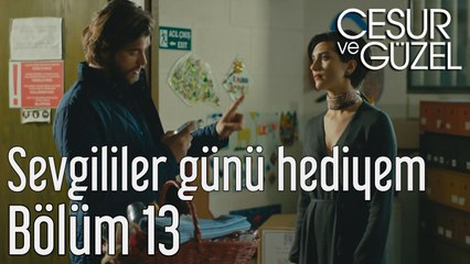 Cesur ve Güzel 13. Bölüm - Sevgililer Günü Hediyem