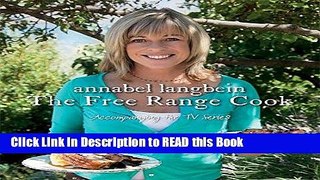 PDF Online Annabel Langbein The Free Range Cook eBook Online