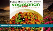 READ book Vegetarian Recipes (Cooking for Today) Better Homes and Gardens Books Trial Ebook
