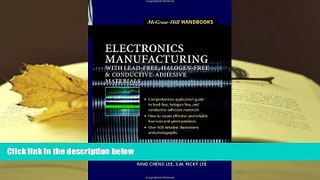 PDF [DOWNLOAD] Electronics Manufacturing  : with Lead-Free, Halogen-Free, and Conductive-Adhesive