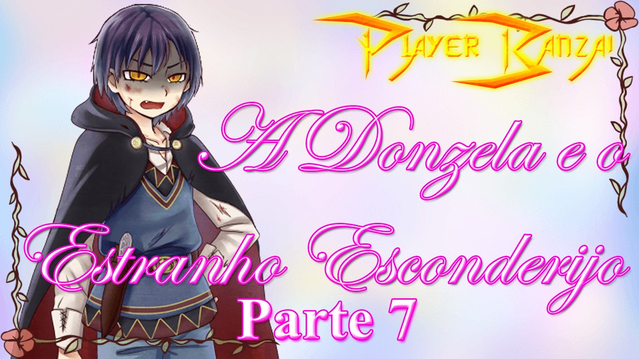 A Donzela e o Estranho Esconderijo/Fantasy Maiden’s Odd Hideout PT-BR #7