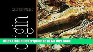 Read Book Origin: The food of Ben Shewry Full eBook