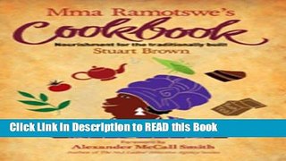 Download eBook Mma Ramotswe s Cookbook: Nourishment for the Traditionally Built eBook Online