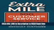 [Popular Books] Extra Mile: 500 Customer Service Tips for Success: Tools to Attract, Satisfy,