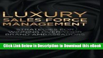 [Read Book] Luxury Sales Force Management: Strategies for Winning Over Your Brand Ambassadors Mobi