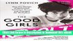 [Read Book] The Good Girls Revolt: How the Women of Newsweek Sued their Bosses and Changed the