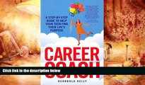 Audiobook  Career Coach: A Step-by-Step Guide to Helping Your Teen Find Their Life s Purpose